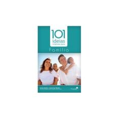 Imagem de 101 ideias criativas para família - Merkh, David; Merkh, Carol Sue - 9788588234116