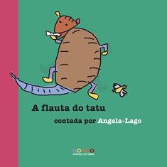 Imagem de A Flauta do Tatu - Lago, Angela - 9788532518064