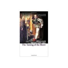 Imagem de The Taming of the Shrew - Collins Classics - William Shakespeare; - 9780007934430