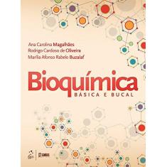 Imagem de Bioquímica Básica e Bucal - Rabelo Buzalaf, Marília Afonso;magalhães, Ana Carolina;oliveira, Rodrigo Cardoso De; - 9788527730815