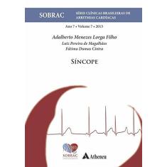 Imagem de Síncope - Ano 7 - Volume 7 - 2013 - Série Clínicas Brasileiras de Arritmias Cardíacas - Varios Autores - 9788538804482