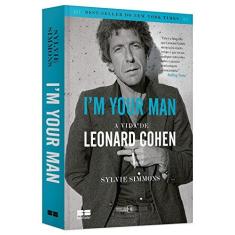Imagem de I'm Your Man. A Vida de Leonard Cohen - Sylvie Simmons - 9788576849773