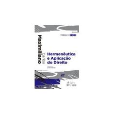 Imagem de Hermenêutica e Aplicação do Direito - 21ª Ed. 2017 - Maximiliano, Carlos - 9788530976590
