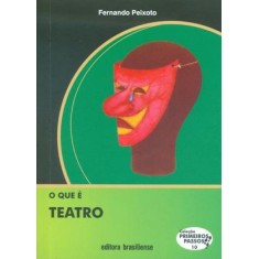 Imagem de O Que É Teatro - Col. Primeiros Passos - Peixoto, Fernando - 9788511010107