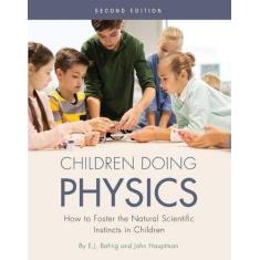 Imagem de Children Doing Physics: How to Foster the Natural Scientific Instincts in Children