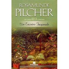 Imagem de Um Encontro Inesperado - Pilcher, Rosamunde - 9788528609905