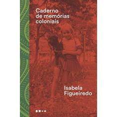 Imagem de Caderno de memórias coloniais - Isabela Figueiredo - 9788593828942