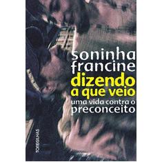Imagem de Dizendo a que Veio - Soninha Francine - 9788584190737