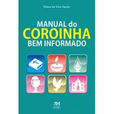 Imagem de Manual do Coroinha bem Informado - Elizeu Da Silva Xavier - 9788527613057