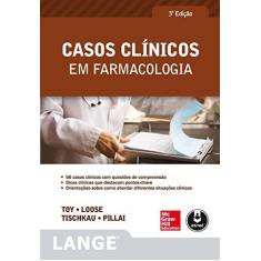 Imagem de Casos Clínicos Em Farmacologia - 3ª Ed. 2015 - Toy, Eugene C.; Loose, David S.; Shelley A. Tischkau; Anush S. Pillai - 9788580554526