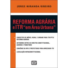 Imagem de Reforma Agrária e Itr "em Área Urbana" - Ribeiro, Jorge Miranda - 9788574562773
