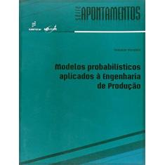 Imagem de Modelos Probabilisticos Aplicados A Engenharia De Producao - Capa Comum - 9788585173791