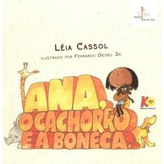 Imagem de Ana, o Cachorro e a Boneca - Léia Cassol - 9788589508841