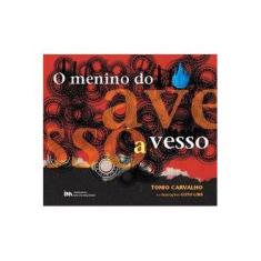 Imagem de O Menino do Avesso - Col. Avesso - Carvalho, Tonio De - 9788599868522