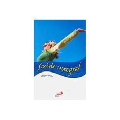 Imagem de Saúde Integral - Lucas, Miguel - 9788534923309