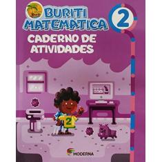 Imagem de Buriti - Matemática - Caderno De Atividades - 2º Ano - 4ª Ed. 2017 - Editora Moderna - 9788516106744