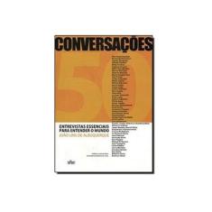 Imagem de Conversações - 50 Entrevistas Essenciais para Entender o Mundo - João Lins De Albuquerque - 9788529301280