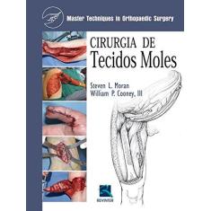 Imagem de Cirurgia de Tecidos Moles - Steven L. Moran, William P. Cooney Iii - 9788537205921
