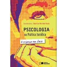 Imagem de Psicologia na Prática Jurídica - a Criança Em Foco - 2ª Ed. 2012 - Paulo, Beatrice Marinho - 9788502175891