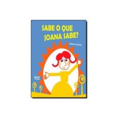 Imagem de Sabe o Que Joana Sabe? - Schreiner, Martina - 9788574212227