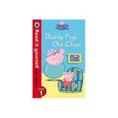 Imagem de Peppa Pig - Daddy Pig's Old Chair - Read It Yourself with Ladybird - Level 1 - Ladybird...