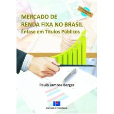 Imagem de Mercado de Renda Fixa no Brasil. Ênfase em Títulos Públicos - Capa Comum - 9788571933705