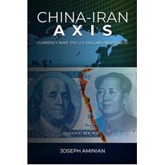 Imagem de China-Iran Axis: Currency War: the U.S. dollar under siege