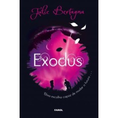 Imagem de Exodus - Uma Escolha Capaz de Mudar o Futuro... - Bertagna, Julie - 9788562525520