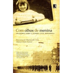 Imagem de Com Olhos De Menina - Um Diário Sobre A Guerra Civil Espanhola - Nova Ortografia - Martorell I Gil, Encarnacio - 9788501091017