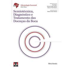 Imagem de Semiotécnica, Diagnóstico e Tratamento Das Doenças da Boca	- Série Abeno - Odontologia Especial - Parte Clínica - Silvio Boraks - 9788536701998