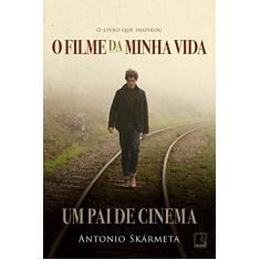 Imagem de Um Pai de Cinema - Capa Filme - Skármeta, Antonio - 9788501111531