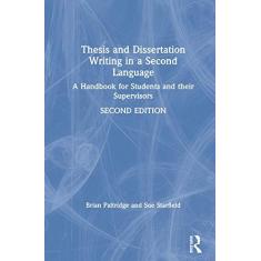 Imagem de Thesis and Dissertation Writing in a Second Language: A Handbook for Students and their Supervisors