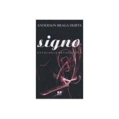 Imagem de Signo - Antologia Metapoética - Capa Comum - 9788570629296