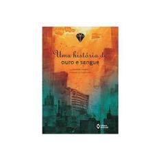 Imagem de Uma História de Ouro e Sangue - Manuel Filho - 9788510063296