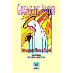 Imagem de Gotas de Amor - Mensagens de Maria de Nazaret - Leon, Mitzi Pereira Ponce De; - 9788576181651