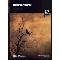 Imagem de Três Vezes Poe - Edgar Allan Poe - 9788550406664