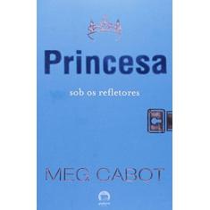 Imagem de A Princesa Sob os Refletores - Vol. 2 - Cabot, Meg - 9788501063403