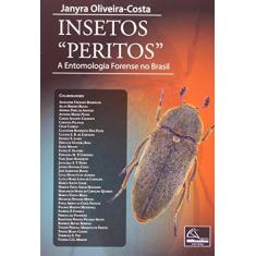 Imagem de Insetos "Peritos": A Entomologia Forense no Brasil - Janyra Oliveira-costa - 9788576252856
