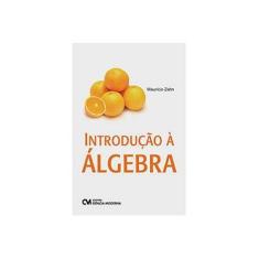 Imagem de Introdução À Álgebra - Zahn, Maurício - 9788539902897