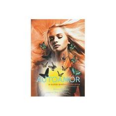 Imagem de Autoamor e Outras Potências da Alma - Moreira, Andrei - 9788563778093