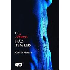 Imagem de O Amor Não Tem Leis - Camila Moreira - 9788581052281