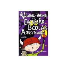 Imagem de Vulgar , o Viking, e A Excursão Escolar Assustadora - Barba-ruiva, Odin - 9788566357905