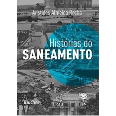 Imagem de HISTORIAS DO SANEAMENTO - Rocha, Aristides Almeida - 9788521210122