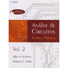 Imagem de Análise de Circuitos - Teoria e Prática - Vol. 2 - Miller, Wilhelm C.; Robbins, Allan H. - 9788522106639