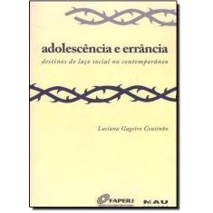 Imagem de Adolescência e Errância - Coutinho, Luciana Gageiro - 9788585936761
