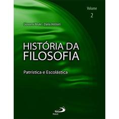 Imagem de História da Filosofia - Patrística e Escolástica - Volume 2 - Antiseri, Dario; Reale, Giovanni - 9788534920421