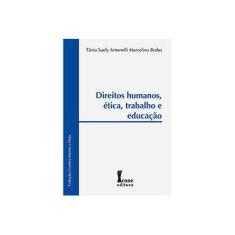 Imagem de Direitos Humanos, Ética, Trabalho e Educação - Col. Conhecimento e Vida - Carvalho, Alonso Bezerra De; Santiago, Ana Rita; Streck, Danilo R. - 9788527412551