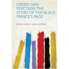 Imagem de Cressy and Poictiers The Story of the Black Princes Page