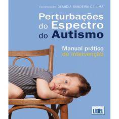 Imagem de Perturbações do Espectro do Autismo - Manual Prático de Intervenção - Lima, Cláudia Bandeira De - 9789727577323