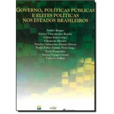 Imagem de Governo, Políticas Públicas e Elites Políticas nos Estados Brasileiros - Roch, Carlos Vasconcelos; Souza, Celina; Borges, André - 9788571063488